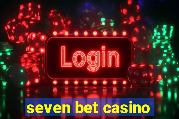 seven bet casino